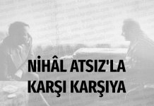 Nihâl Atsız’la Karşı Karşıya – Söyleşi